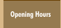 Opening Hours